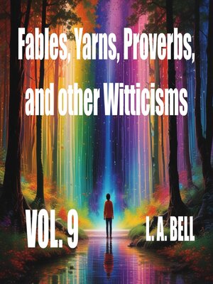 cover image of Fables, Yarns, Proverbs, and other Witticisims